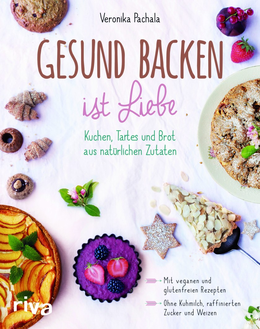 Unterfreundenblog Bloggeburtstag Gewinnspiel Verlosung Gesund backen ist Liebe Veronika Pachala