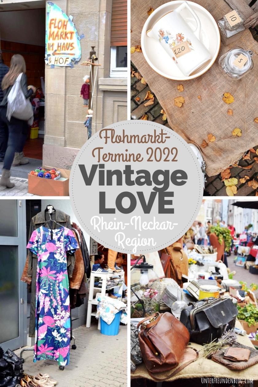 Vintage Love 2022 - die Flohmarkttermine in der Rhein-Neckar-Region, rund um Mannheim, Heidelberg, Speyer, Weinheim, Ladenburg