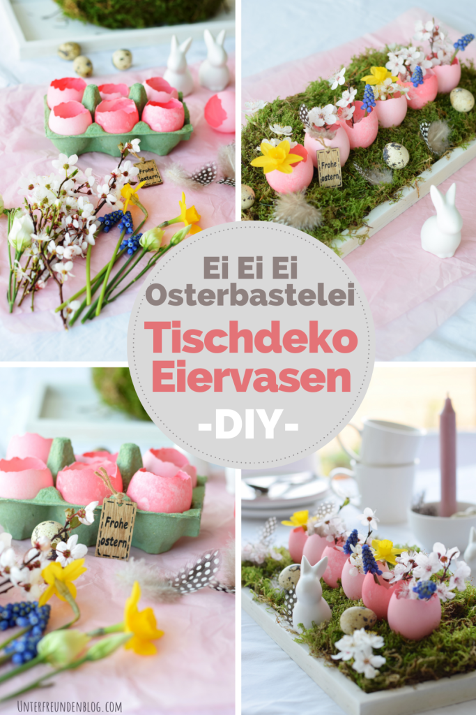 Ei Ei Ei Osterbastelei! DIY Süße Eiervasen als Tischdeko zu Ostern