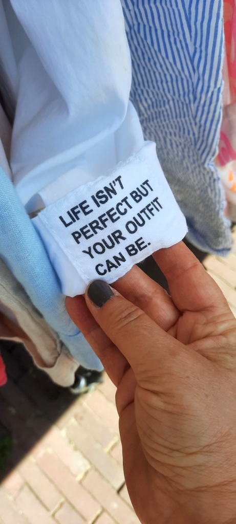 Life is not perfect but your outfit can be