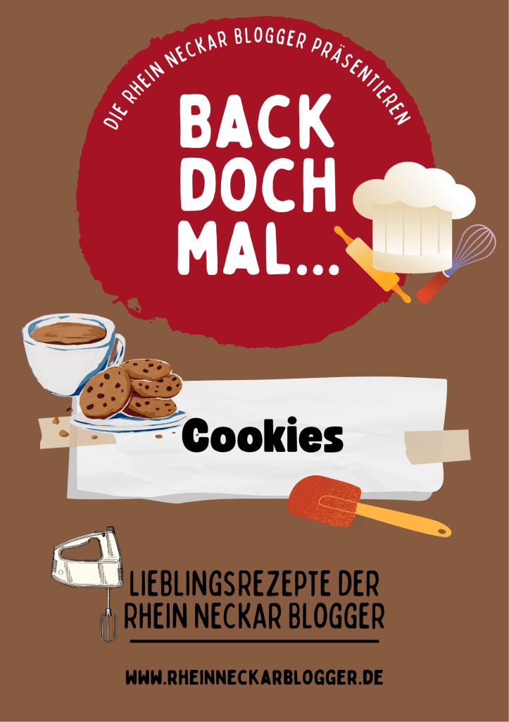 Back doch mal Cookies / Eine Blogreihe der Rhein-Neckar-Blogger